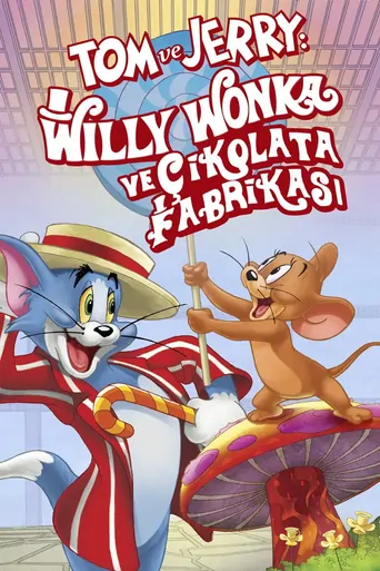 Tom ve Jerry: Willy Wonka ve Çikolata Fabrikası Film izle